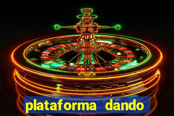 plataforma dando dinheiro no cadastro